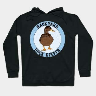 Backyard Duck Keeper Hoodie